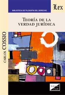 TEORIA DE LA VERDAD JURIDICA | 9789563928730 | COSSIO, CARLOS