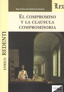 COMPROMISO Y LA CLAUSULA COMPROMISORIA, EL | 9789563922233 | REDENTI, ENRICO
