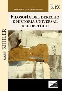 FILOSOFIA DEL DERECHO E HISTORIA UNIVERSAL DEL DERECHO | 9789564072074 | KOHLER, JOSEF