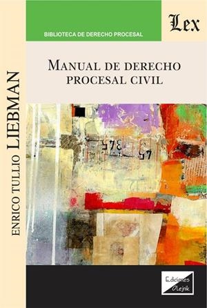 MANUAL DE DERECHO PROCESAL CIVIL | 9789564070049 | LIEBMAN, ENRICO TULLIO