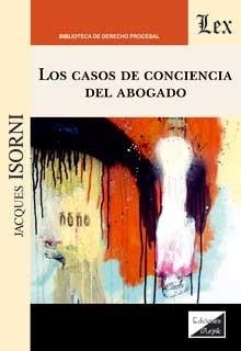 CASOS DE CONCIENCIA DEL ABOGADO, LOS | 9789567799497 | ISORNI, JACQUES