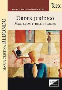 ORDEN JURIDICO. MODELOS Y DISCUSIONES | 9789875721920 | REDONDO, MARIA CRISTINA