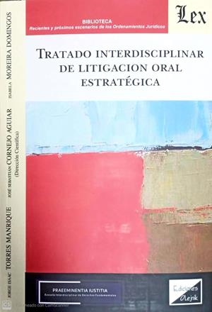 TRATADO INTERDISCIPLINAR DE LITIGACION ORAL ESTRATEGICA | 9789564071930 | TORRES MANRIQUE, JORGE ISAAC