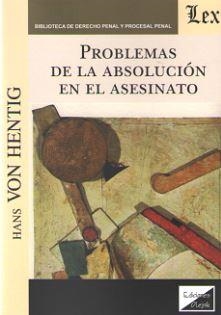 PROBLEMAS DE LA ABSOLUCION EN EL ASESINATO | 9789563923315 | VON HENTIG, HANS