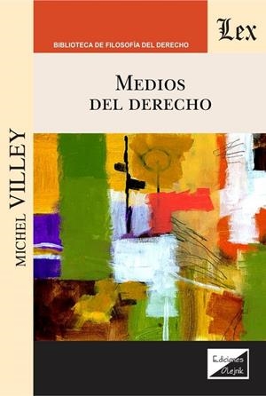 MEDIOS DEL DERECHO | 9789563929317 | VILLEY, MICHEL