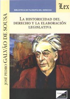 HISTORICIDAD DEL DERECHO Y LA ELABORACION LEGISLATIVA, LA | 9789563923513 | GALVAO DE SOUSA, JOSE PEDRO
