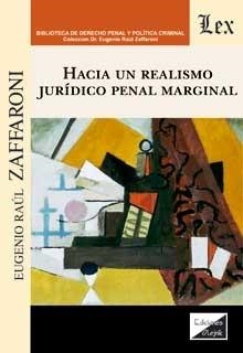 HACIA UN REALISMO JURIDICO PENAL MARGINAL | 9789564071862 | ZAFFARONI, EUGENIO RAUL