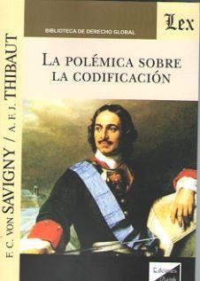 POLEMICA SOBRE LA CODIFICACION, LA | 9789563921281 | VON SAVIGNY, F. C.