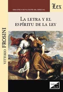 LETRA Y EL ESPIRITU DE LA LEY, LA | 9789875721814 | FROSINI, VITTORIO