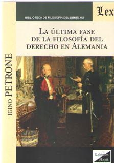 ULTIMA FASE DE LA FILOSOFIA DEL DERECHO EN ALEMANIA, LA | 9789563922820 | PETRONE, IGINO