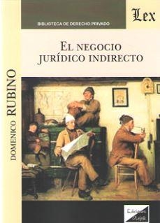 NEGOCIO JURIDICO INDIRECTO, EL | 9789563920857 | RUBINO, DOMENICO
