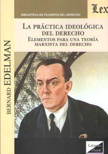 PRACTICA IDEOLOGICA DEL DERECHO, LA | 9789563923865 | EDELMAN, BERNARD
