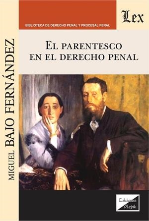 PARENTESCO EN EL DERECHO PENAL, EL | 9789563924435 | BAJO FERNANDEZ, MIGUEL