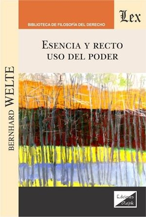 ESENCIA Y RECTO USO DEL PODER | 9789563924596 | WELTE, BERNHARD