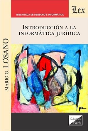 INTRODUCCION A LA INFORMATICA JURIDICA | 9789563925395 | LOSANO, MARIO G.