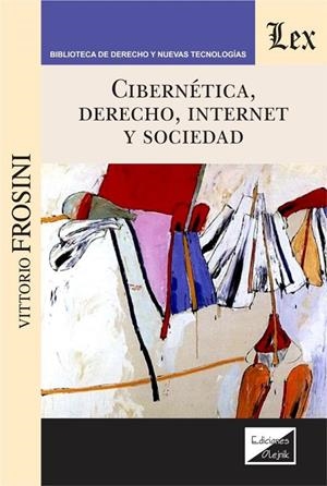 CIBERNETICA, DERECHO, INTERNET Y SOCIEDAD | 9789563925500 | FROSINI, VITTORIO