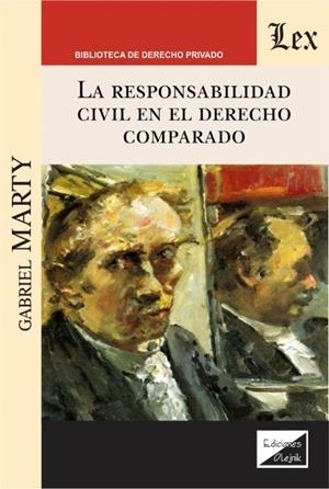 RESPONSABILIDAD CIVIL EN EL DERECHO COMPARADO, LA | 9789563925531 | MARTY, GABRIEL