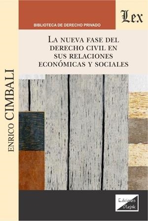 NUEVA FASE DEL DERECHO CIVIL EN SUS RELACIONES ECONOMICAS Y SOCIALES, LA | 9789563925579 | CIMBALI, ENRICO
