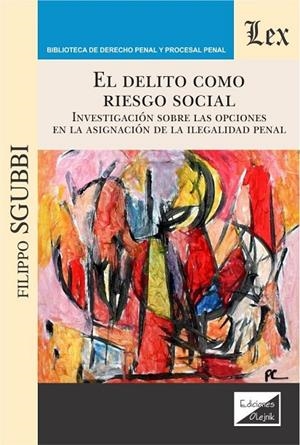 DELITO COMO RIESGO SOCIAL, EL | 9789563925593 | SGUBBI, FILIPPO