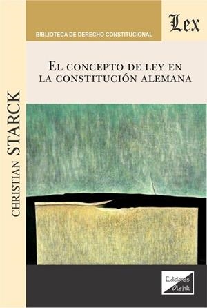 CONCEPTO DE LEY EN LA CONSTITUCION ALEMANA | 9789563925616 | STARCK, CHRISTIAN