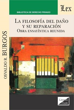 FILOSOFIA DEL DAÑO Y SU REPARACION, LA | 9789563925623 | BURGOS, OSVALDO R.