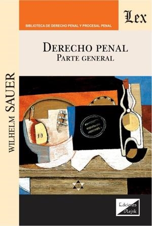 DERECHO PENAL. PARTE GENERAL (Sauer) | 9789563926170 | SAUER, WILHERM