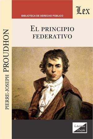 PRINCIPIO FEDERATIVO, EL (PROUDHON) | 9789563926200 | PROUDHON, PIERRE-JOSEPH