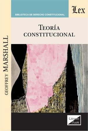 TEORIA CONSTITUCIONAL | 9789563926408 | MARSHALL, GEOFFREY