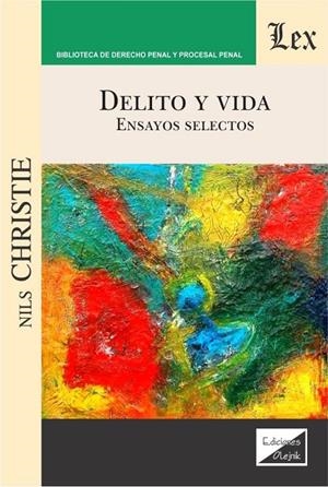 DELITO Y VIDA. ENSAYOS SELECTOS | 9789563926507 | CHRISTIE, NILS
