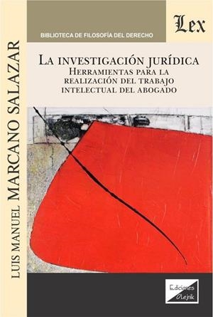 INVESTIGACION JURIDICA, LA | 9789563926521 | MARCANO SALAZAR, LUIS MANUEL