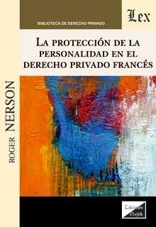 PROTECCION DE LA PERSONALIDAD EN EL DERECHO PRIVADO FRANCES, LA | 9789563926590 | NERSON, ROGER