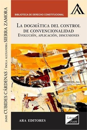 DOGMATICA DEL CONTROL DE CONVENCIONALIDAD, LA | 9789563926835 | SIERRA ZAMORA, PAOLA ALEXANDRA
