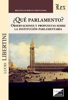 ¿QUE PARLAMENTO? OBSERVACIONES Y PROPUESTAS SOBRE LA INSTITUCION PARLAMENTARIA | 9789563926927 | LIBERTINI, LUCIO