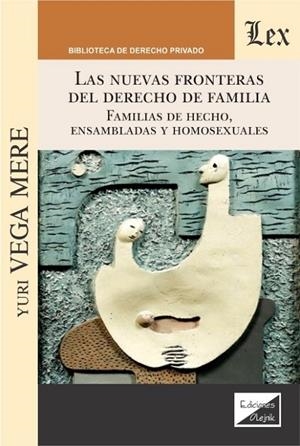 NUEVAS FRONTERAS DEL DERECHO DE FAMILIA, LAS | 9789563927085 | VEGA MERE, YURI