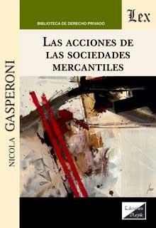 ACCIONES DE LAS SOCIEDADES MERCANTILES, LAS | 9789563927221 | GASPERONI, NICOLA