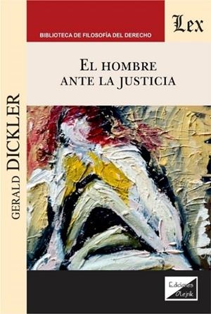 HOMBRE ANTE LA JUSTICIA, EL | 9789563927238 | DICKER, GERALD