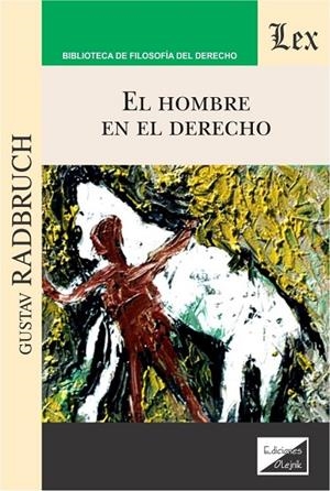 HOMBRE EN EL DERECHO, EL | 9789563927320 | RADBRUCH, GUSTAV