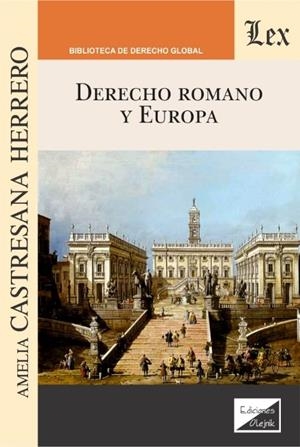 DERECHO ROMANO Y EUROPA | 9789563927344 | CASTRESANA HERRERO, AMELIA