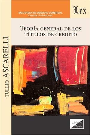 TEORIA GENERAL DE LOS TITULOS DE CREDITO | 9789563927511 | ASCARELLI, TULLIO