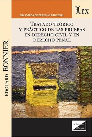 TRATADO TEORICO Y PRACTICO DE LAS PRUEBAS EN DERECHO CIVIL Y EN DERECHO PENAL | 9789563928006 | BONNIER, EDOUARD
