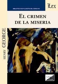 CRIMEN DE LA MISERIA, EL | 9789563928099 | GEORGE, HENRY