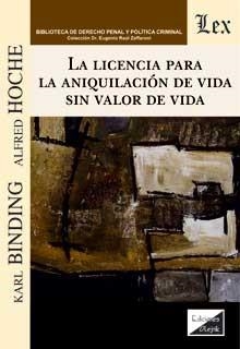 LICENCIA PARA LA ANIQUILACION DE VIDA SIN VALOR DE VIDA, LA | 9789563928365 | BINDING, KARL