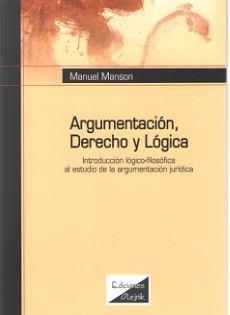 ARGUMENTACION, DERECHO Y LOGICA | 9789567799077 | MANSON, MANUEL