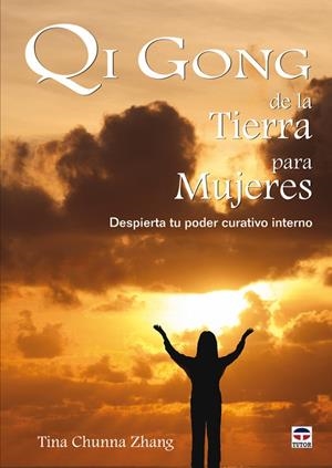 QI GONG DE LA TIERRA PARA MUJERES | 9788479028091 | CHUNNA ZANG, TINA