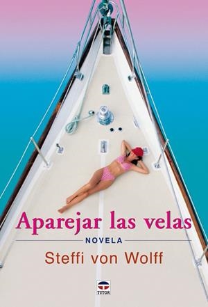 APAREJAR LAS VELAS | 9788479025700 | VON WOLFF, STEFFI
