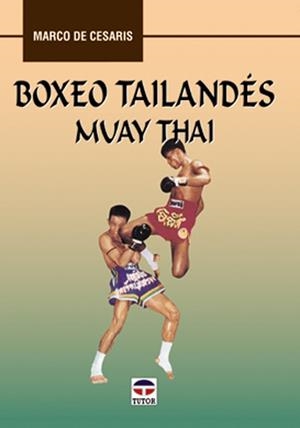 BOXEO TAILANDES MUAY THAI | 9788479022600 | CESARIS, MARCO DE