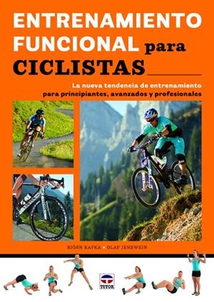 ENTRENAMIENTO FUNCIONAL PARA CICLISTAS | 9788479029661 | KAFKA, B. / JENEWEIN, O.