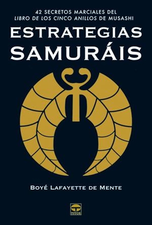 ESTRATEGIAS SAMURAIS | 9788479026219 | LAFAYETTE DE MENTE
