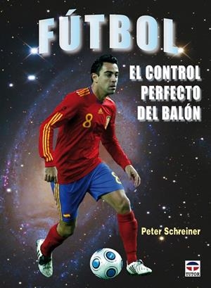 FUTBOL CONTROL PERFECTO DEL BALON | 9788479028275 | SCHREINER, PETER