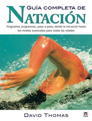 GUIA COMPLETA DE NATACION | 9788479026097 | THOMAS, DAVID